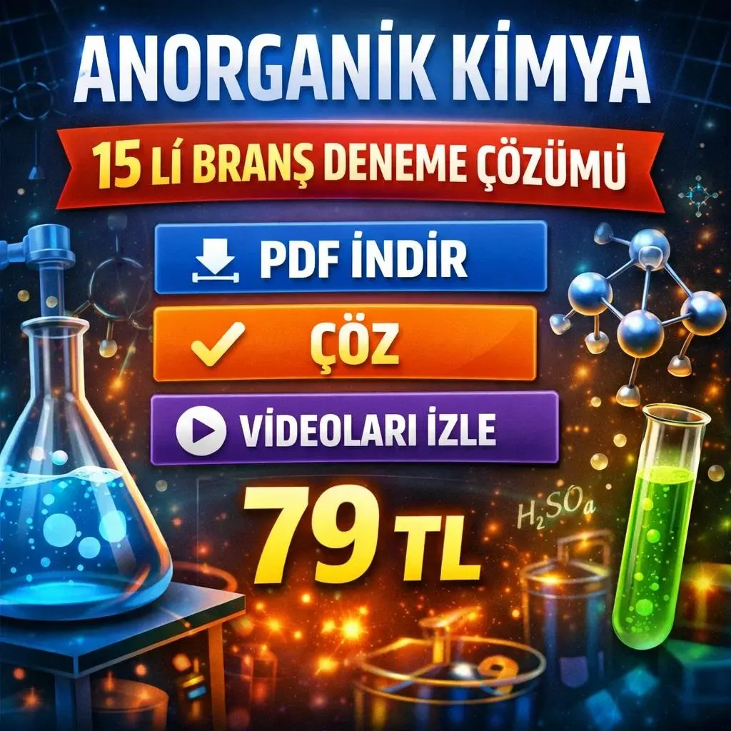 ANORGANİK KİMYA 15 Lİ BRANŞ DENEME 
