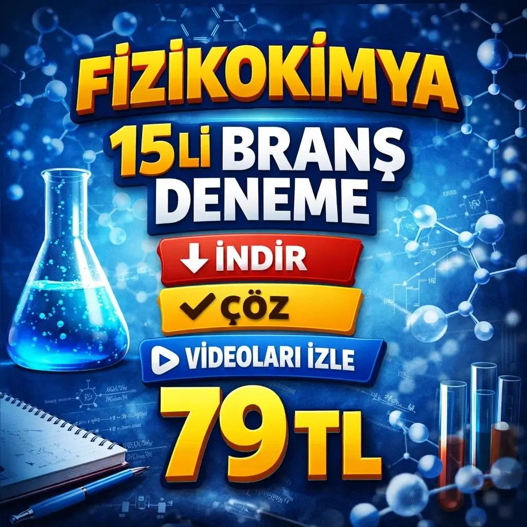 FİZİKOKİMYA 15 Lİ BRANŞ DENEME 