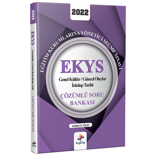 2022 EKYS Müdür ve Müdür Yardımcılığı Genel Kültür Güncel Bilgiler- İnkılap Tarihi Çözümlü Soru Bankası Dizgi Kitap