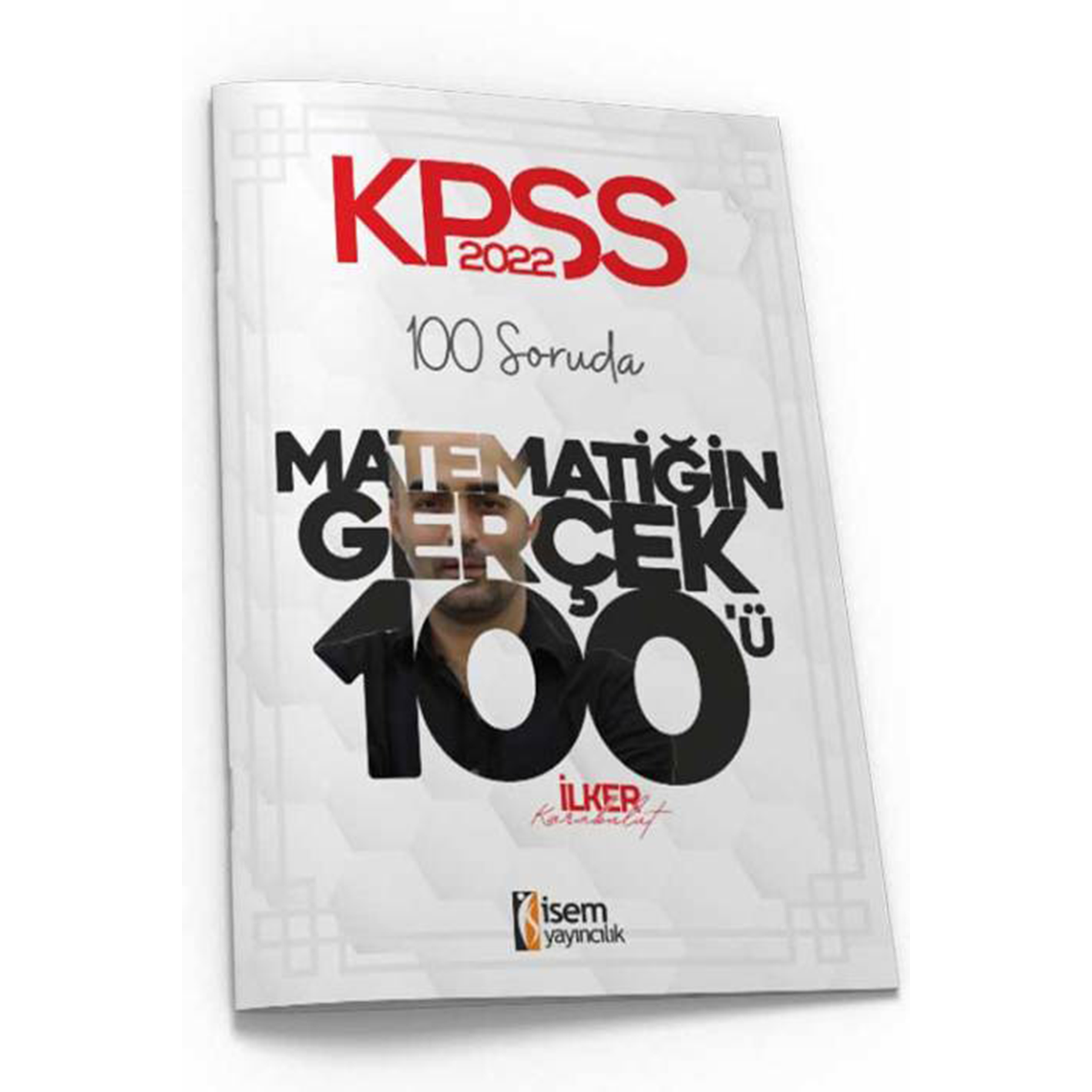 İsem KPSS 100 Soruda Matematiğin Gerçek 100
