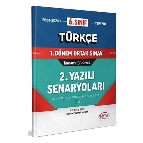 Editör 6. Sınıf Türkçe 1. Dönem Ortak Sınav 2. Yazılı Senaryoları Editör Yayınları